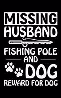 Missing Husband Fishing Pole And Dog Reward For Dog