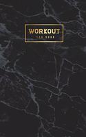 Workout Log Book: Marble Black Cover - Diary Fitness Journal - Gym Training Log - Bodyweight Health Cardio Exercises Workout Routines for Men Women to Write Workouts 