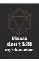 Please don't kill my character