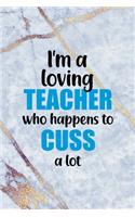 I'm A Loving Teacher Who Happens To Cuss A Lot