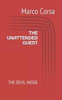 The Unattended Guest: The Devil Inside(3 Short Stories Collection)