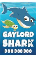 Gaylord: Gaylord Shark Doo Doo Doo Notebook Journal For Drawing or Sketching Writing Taking Notes, Custom Gift With The Girls Name Gaylord