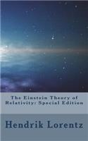 The Einstein Theory of Relativity: Special Edition