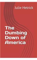Dumbing Down of America
