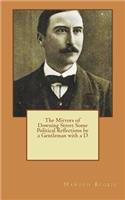 The Mirrors of Downing Street Some Political Reflections by a Gentleman with a D