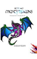 Mighty Dragons: Therapeutic coloring book