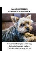 Yorkshire Terrier Composition Notebook: A Notebook for Lovers of Yorkshire Terriers