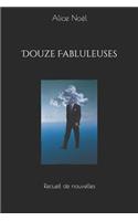 Douze Fabluleuses: Recueil de Nouvelles