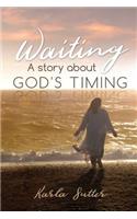 Waiting: A Story about God's Timing