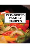 Treasured Family Recipes: Blank Recipe Cookbook (8.5 x 11 Inches) - Quickly and Easily Capture Your Best Dishes in Complete Detail - Fill It In and Preserve Family Favorites 