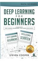 Deep Learning for Beginners: This Book Includes 2 Manuscripts: Deep Learning for Beginners AND Data Science from Scratch