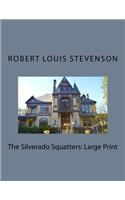 The Silverado Squatters: Large Print