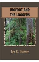 Bigfoot and the Loggers