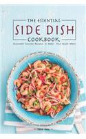 The Essential Side Dish Cookbook: Succulent Ceviche Recipes to Make Your Mouth Water