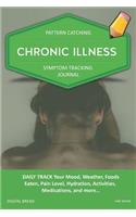 Chronic Illness - Pattern Catching, Symptom Tracking Journal: Daily Track Your Mood, Weather, Foods Eaten, Pain Level, Hydration, Activities, Medications, and More... Lime in Pain