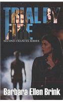 Trial by Fire: (3 Second Chances)