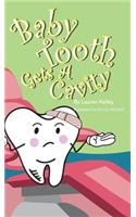 Baby Tooth Gets A Cavity (Hardcover)