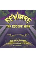 Beware the Booger Bear