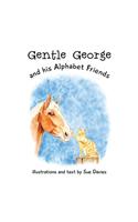 Gentle George and his Alphabet Friends