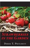Strawberries in the Garden: Book One