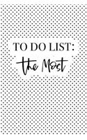To Do List - The Most