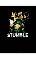 Let's Get Ready to Stumble