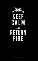 Keep Calm and Return Fire