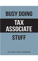 Busy Doing Tax Associate Stuff