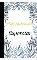 Administrative Superstar: The Best Appreciation and Thank You College Ruled Lined Floral Book, Diary, Notebook Journal Gift for Admins, Secretary, Office School Employees, fo