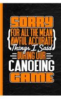 Sorry for All the Mean Awful Accurate Things Said During Our Canoeing Game