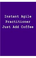 Instant Agile Practitioner Just Add Coffee