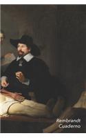 Rembrandt Cuaderno: Lección de Anatomía del Dr. Nicolaes Tulp - Perfecto Para Tomar Notas - Diario Elegante - Ideal Para La Escuela, El Estudio, Recetas O Contraseñas