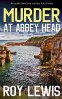 MURDER AT ABBEY HEAD an addictive crime mystery full of twists