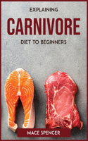 Explaining Carnivore Diet to Beginners