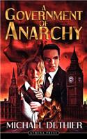 A Government of Anarchy: (English)