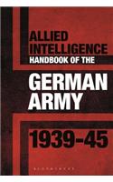 Allied Intelligence Handbook to the German Army 1939-45