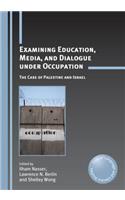 Examining Education, Media, and Dialogue Under Occupation