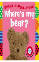 Sneak-a-Peek-a-boo! Where's My Bear?