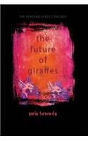 The Future of Giraffes: Five Mininovels (the Placebo Effect Trilogy #2)