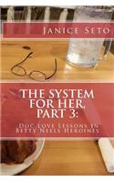 System for Her, Part 3