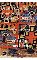 Aun Viven las Manos de Santiago Berrios
