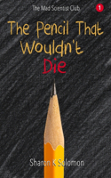 Pencil That Wouldn't Die