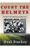 Count The Helmets: The Story of the 1985 Falcon Football Team