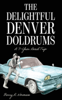 Delightful Denver Doldrums