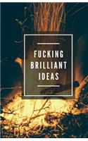 Fucking Brilliant Ideas (Notebook)