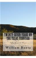 Twenty-Seven Years on the Texas Frontier