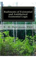 Rudiments of Existential and Antithetical Existential Logic