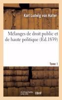 Mélanges de Droit Public Et de Haute Politique. Tome 1