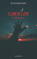 Clair de Lune: Et autres nouvelles