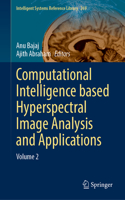Computational Intelligence Based Hyperspectral Image Analysis and Applications
